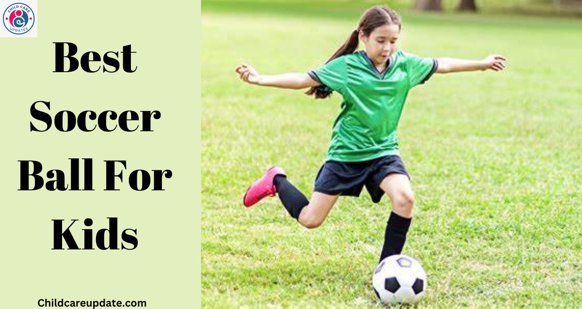 Best Soccer Ball For Kids