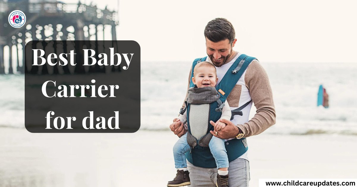 best baby carrier for dad